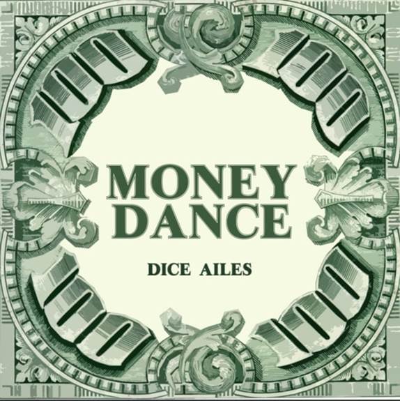 Dice Ailes Releases Groovy New Single Money Dance